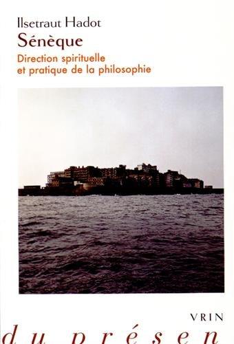 Sénèque : direction spirituelle et pratique de la philosophie