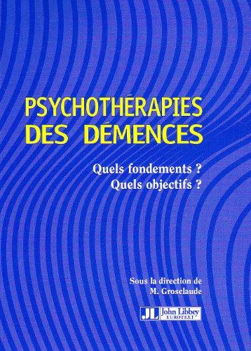 Psychothérapies des démences : quels fondements ? Quels objectifs ?