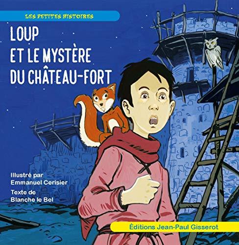 Loup et le mystère du château fort