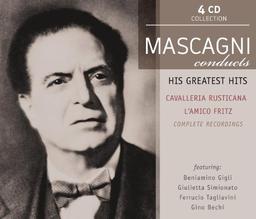 Mascagni Conducts His Greatest Operas: Cavalleria rusticana, L'amico Fritz