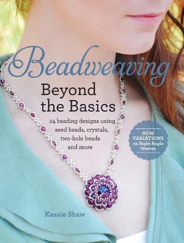 Beadweaving Beyond the Basics