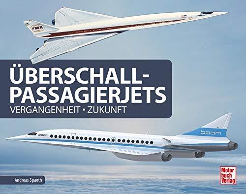 Überschall-Passagierjets: Vergangenheit - Zukunft