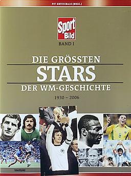 Die größten Stars der WM-Geschichte. 1930-2006