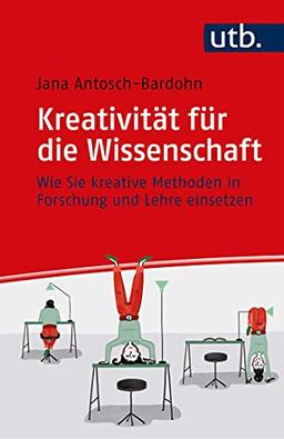 Kreativität für die Wissenschaft: Wie Sie kreative Methoden in Forschung und Lehre einsetzen