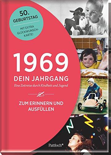 1969 - Dein Jahrgang: Eine Zeitreise durch Kindheit und Jugend zum Erinnern und Ausfüllen - 50. Geburtstag (Geschenke-Kosmos Jahrgangsbücher zum Geburtstag, Jubiläum oder einfach nur so)