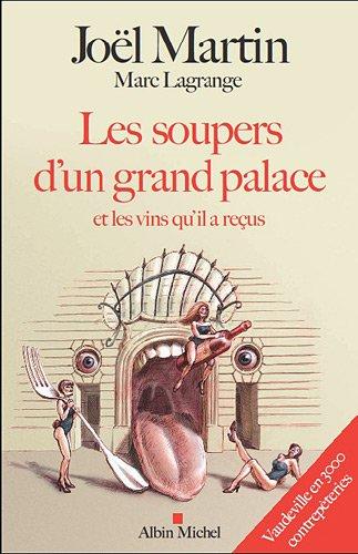 Les soupers d'un grand palace et les vins qu'il a reçus : vaudeville en 3.000 contrepèteries