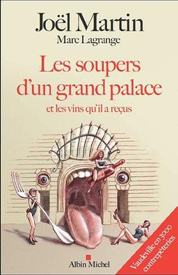 Les soupers d'un grand palace et les vins qu'il a reçus : vaudeville en 3.000 contrepèteries