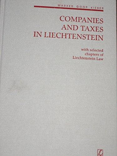 Companies and Taxes in Liechtenstein: With Selected Chapters of Liechtenstein Law