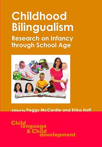 Childhood Bilingualism: Research on Infancy Through School Age (Child Language and Child Development)