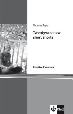 Twenty-One new short shorts. Creative Exercises