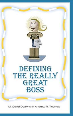 Defining the Really Great Boss: Lindig, Bill (FRW).