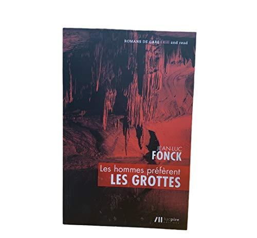 Les Hommes préfèrent les grottes