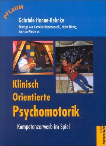 Klinisch orientierte Psychomotorik