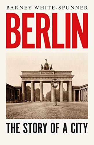 Berlin: Biography of a City