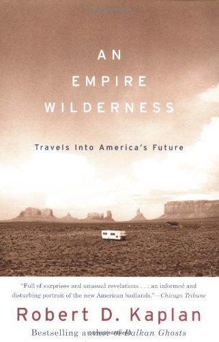 An Empire Wilderness: Travels into America's Future (Vintage Departures)