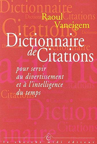 Dictionnaire de citations pour servir au divertissement et à l'intelligence du temps