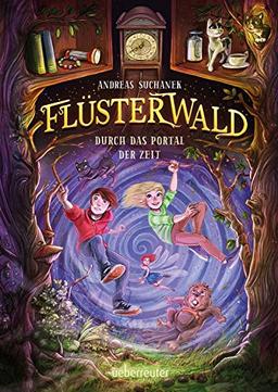 Flüsterwald - Durch das Portal der Zeit (Flüsterwald, Bd. 3)