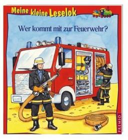 Meine kleine Leselok: Wer kommt mit zur Feuerwehr?