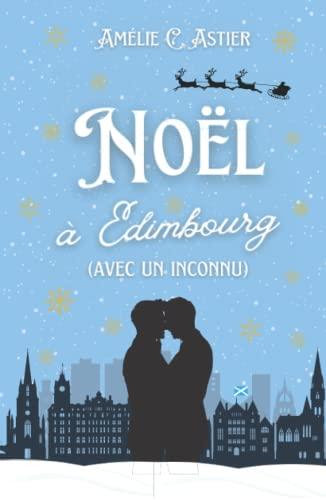 Noël à Édimbourg (avec un inconnu): Romance MM (Meet Love, Band 1)