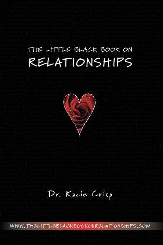 The Little Black Book On Relationships: How to Create a Relationship That's Easy and Fun