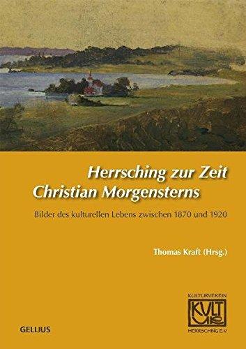 Herrsching zur Zeit Christian Morgensterns: Bilder des kulturellen Lebens zwischen 1870 und 1920