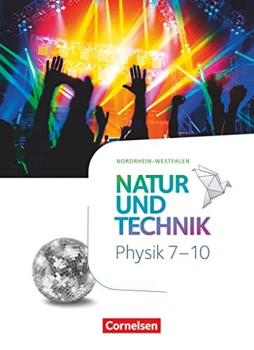 Natur und Technik - Physik Neubearbeitung - Nordrhein-Westfalen - 7.-10. Schuljahr: Schulbuch