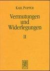 Vermutungen und Widerlegungen. Das Wachstum der wissenschaftlichen Erkenntnis: Vermutungen und Widerlegungen, Ln, Tl.2, Widerlegungen