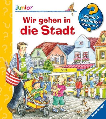 Wieso? Weshalb? Warum? - junior 43: Wir gehen in die Stadt