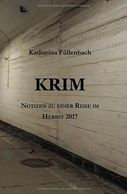 KRIM: Notizen zu einer Reise im Herbst 2017