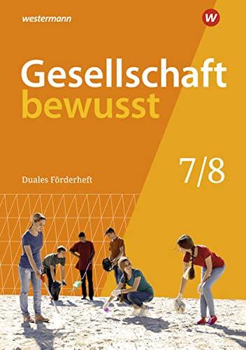 Gesellschaft bewusst / Gesellschaft bewusst - Ausgabe 2020 für Niedersachsen: Ausgabe 2020 für Niedersachsen / Duales Förderheft 7/8: für den sprachsensiblen und inklusiven Unterricht