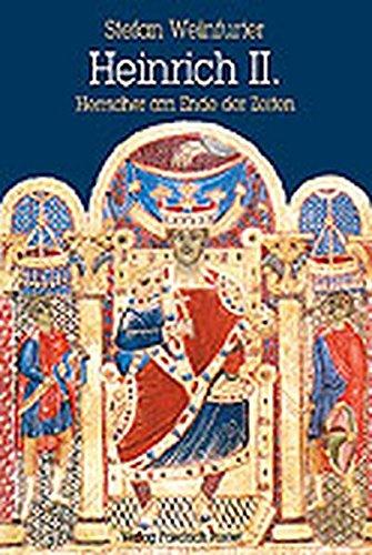 Heinrich II. (1002-1024): Herrscher am Ende der Zeiten (Biografien)