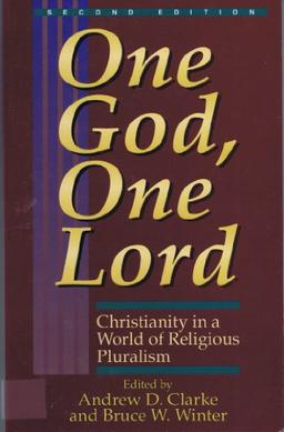 One God, One Lord in a World of Religious Pluralism