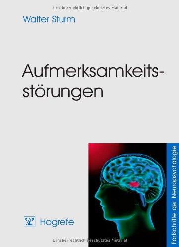 Aufmerksamkeitsstörungen (Fortschritte der Neuropsychologie)