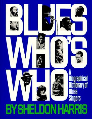 Blues Who's Who: A Biographical Dictionary of Blues Singers