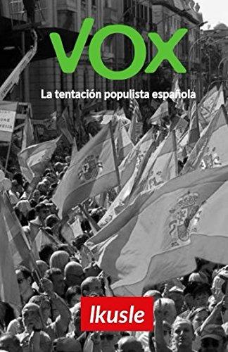 Vox: La tentación populista española