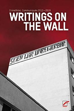 Writings on the Wall: Communiqués 2012–2020