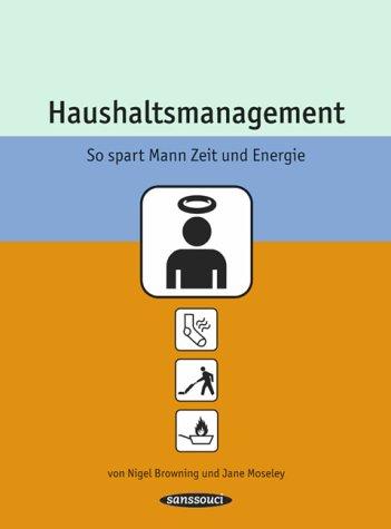 Haushaltsmanagement. So spart Mann Zeit und Energie