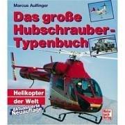 Das große Hubschrauber-Typenbuch. Helikopter der Welt