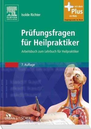 Prüfungstraining für Heilpraktiker -Paket: Prüfungsfragen für Heilpraktiker: Arbeitsbuch zum Lehrbuch für Heilpraktiker - mit Zugang zum Elsevier-Portal