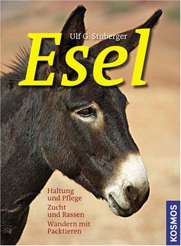 Esel: Haltung und Pflege. Zucht und Rassen. Wandern mit Packtieren