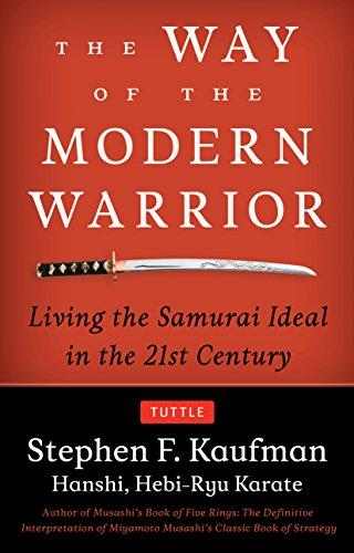 Way of the Modern Warrior: Living the Samurai Ideal in the 21st Century