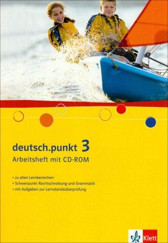 deutsch.punkt. Sprach-, Lese- und Selbstlernbuch: deutsch.punkt 3. Arbeitsheft mit CD-ROM: Arbeitsheft für das 7. Schuljahr für Real- und ... Sprach-, Lese- und Selbstlernbuch