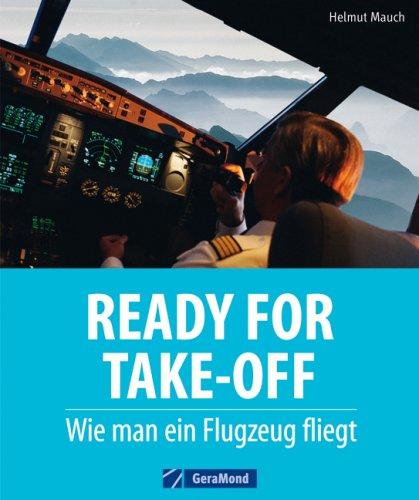 Ready for Take-Off: Wie man ein Flugzeug fliegt