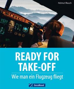 Ready for Take-Off: Wie man ein Flugzeug fliegt