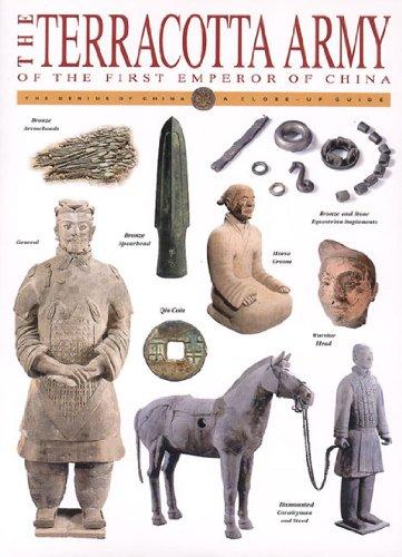 The Terracotta Army of the First Emperor of China (The Genius of China : A Close-Up Guide)