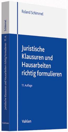 Juristische Klausuren und Hausarbeiten richtig formulieren