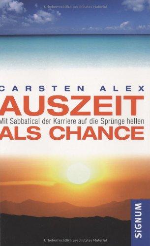 Auszeit als Chance: Mit Sabbatical der Karriere auf die Sprünge helfen