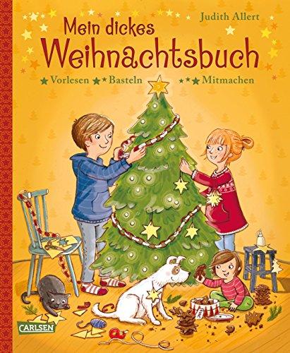 Mein dickes Weihnachtsbuch: Vorlesen, Basteln, Mitmachen