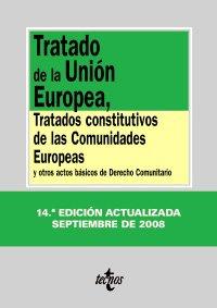 Tratado de la Unión Europea, tratados constitutivos de las Comunidades Europeas y otros actos básicos de derecho comunitario (Derecho - Biblioteca De Textos Legales)