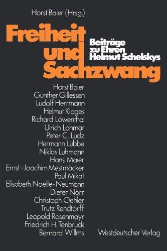 Freiheit und Sachzwang: Beiträge zu Ehren Helmut Schelskys